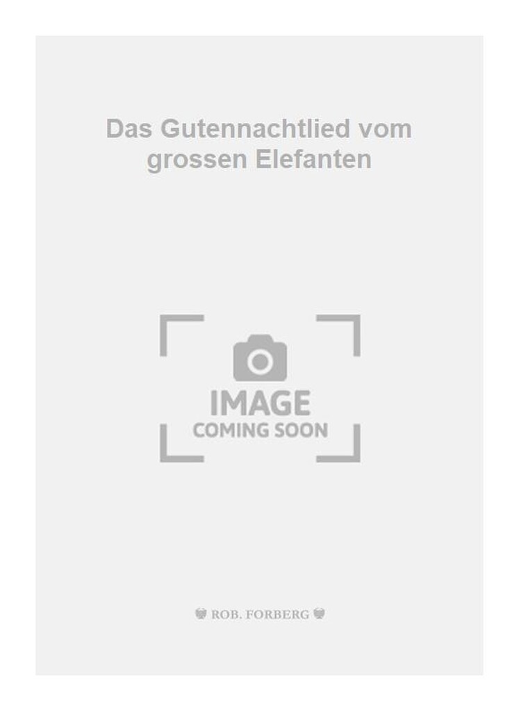 Das Gutennachtlied vom grossen Elefanten
